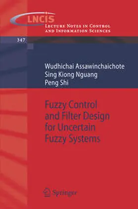 Assawinchaichote / Nguang / Shi | Fuzzy Control and Filter Design for Uncertain Fuzzy Systems | E-Book | sack.de
