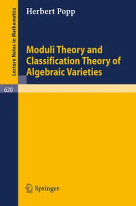 Popp |  Moduli Theory and Classification Theory of Algebraic Varieties | eBook | Sack Fachmedien
