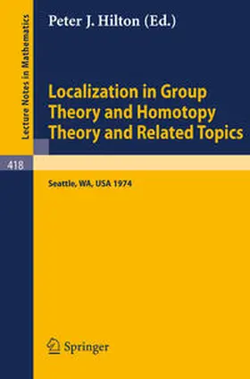 Hilton |  Localization in Group Theory and Homotopy Theory and Related Topics | eBook | Sack Fachmedien