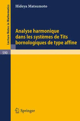 Matsumoto |  Analyse Harmonique dans les Systemes de Tits Bornologique de Type Affine | eBook | Sack Fachmedien