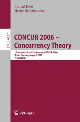 Baier / Hermanns |  CONCUR 2006 - Concurrency Theory | Buch |  Sack Fachmedien