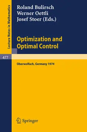 Bulirsch / Oettli / Stoer |  Optimization and Optimal Control | eBook | Sack Fachmedien