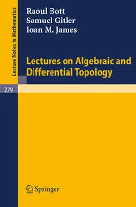 Bott / Gitler | Lectures on Algebraic and Differential Topology | E-Book | sack.de