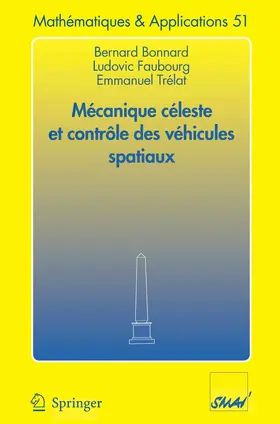 Bonnard / Faubourg / Trélat |  Mécanique céleste et contrôle des véhicules spatiaux | eBook | Sack Fachmedien