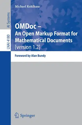 Kohlhase |  OMDoc -- An Open Markup Format for Mathematical Documents [version 1.2] | Buch |  Sack Fachmedien