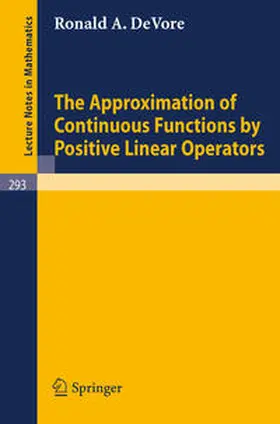 De Vore | The Approximation of Continuous Functions by Positive Linear Operators | E-Book | www2.sack.de