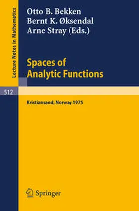 Bekken / Oksendal / Stray |  Spaces of Analytic Functions | eBook | Sack Fachmedien