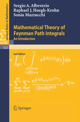 Albeverio / Høegh-Krohn |  Mathematical Theory of Feynman Path Integrals | eBook | Sack Fachmedien