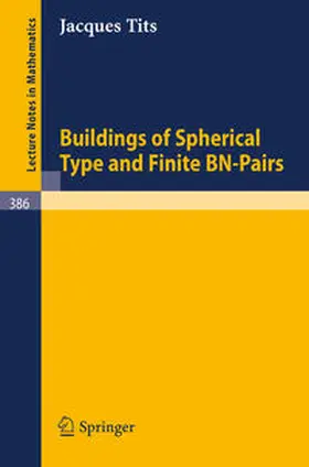 Tits |  Buildings of Spherical Type and Finite BN-Pairs | eBook | Sack Fachmedien