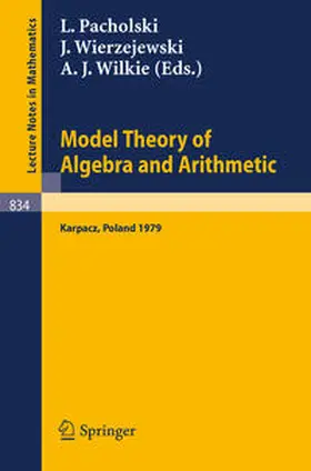 Pacholski / Wierzejewski / Wilkie |  Model Theory of Algebra and Arithmetic | eBook | Sack Fachmedien
