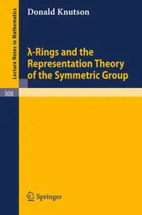 Knutson |  Lambda-Rings and the Representation Theory of the Symmetric Group | eBook | Sack Fachmedien