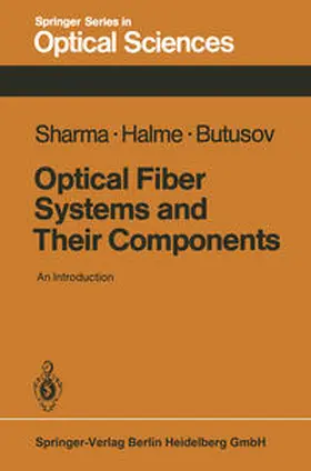Sharma / Halme / Butusov |  Optical Fiber Systems and Their Components | eBook | Sack Fachmedien