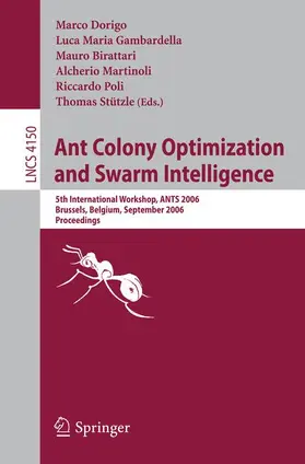 Dorigo / Gambardella / Birattari |  Ant Colony Optimization and Swarm Intelligence | Buch |  Sack Fachmedien