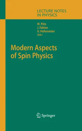 Pötz / Fabian / Hohenester |  Modern Aspects of Spin Physics | eBook | Sack Fachmedien