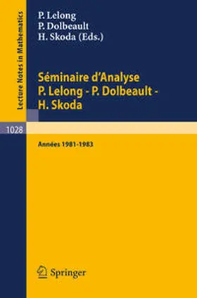 Lelong / Dolbeault / Skoda |  Séminaire d'Analyse P. Lelong - P. Dolbeault - H. Skoda | eBook | Sack Fachmedien