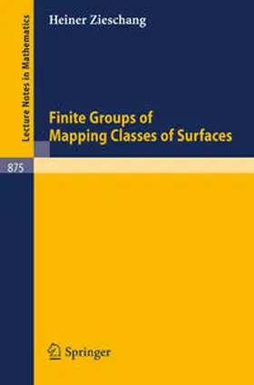 Zieschang |  Finite Groups of Mapping Classes of Surfaces | eBook | Sack Fachmedien
