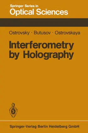 Ostrovsky / Butusov / Ostrovskaya |  Interferometry by Holography | eBook | Sack Fachmedien