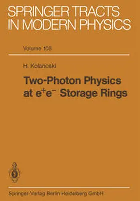 Kolanoski |  Two-Photon Physics at e+ e- Storage Rings | eBook | Sack Fachmedien