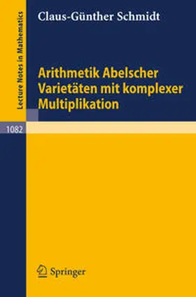 Schmidt |  Arithmetik Abelscher Varietäten mit komplexer Multiplikation | eBook | Sack Fachmedien