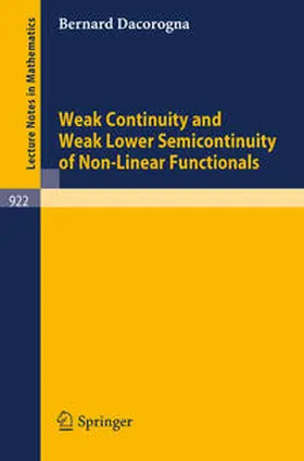 Dacorogna |  Weak Continuity and Weak Lower Semicontinuity of Non-Linear Functionals | eBook | Sack Fachmedien
