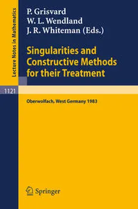 Grisvard / Wendland / Whiteman | Singularities and Constructive Methods for Their Treatment | E-Book | sack.de