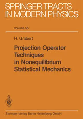 Grabert |  Projection Operator Techniques in Nonequilibrium Statistical Mechanics | eBook | Sack Fachmedien