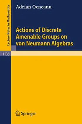 Ocneanu |  Actions of Discrete Amenable Groups on von Neumann Algebras | eBook | Sack Fachmedien