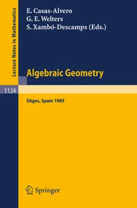 Casas-Alvero / Welters / Xambo-Descamps |  Algebraic Geometry, Sitges (Barcelona) 1983 | eBook | Sack Fachmedien