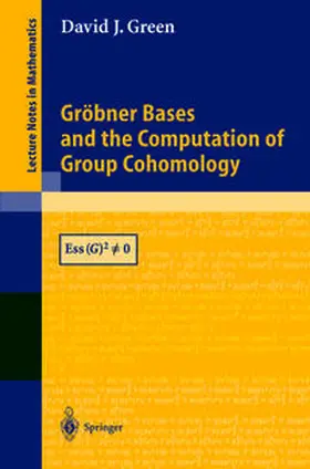 Green |  Gröbner Bases and the Computation of Group Cohomology | eBook | Sack Fachmedien