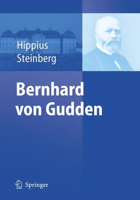 Steinberg / Hippius |  Bernhard von Gudden | Buch |  Sack Fachmedien