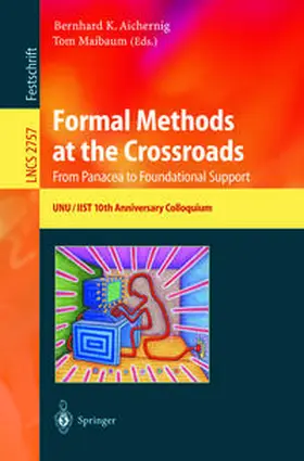 Aichernig / Maibaum |  Formal Methods at the Crossroads. From Panacea to Foundational Support | eBook | Sack Fachmedien