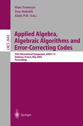 Fossorier / Hoeholdt / Poli |  Applied Algebra, Algebraic Algorithms and Error-Correcting Codes | Buch |  Sack Fachmedien