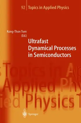 Tsen | Ultrafast Dynamical Processes in Semiconductors | Buch | 978-3-540-40239-8 | sack.de