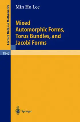 Lee | Mixed Automorphic Forms, Torus Bundles, and Jacobi Forms | E-Book | sack.de