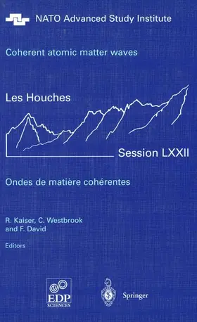 Kaiser / David / Westbrook |  Coherent atomic matter waves - Ondes de matiere coherentes | Buch |  Sack Fachmedien