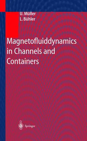 Bühler / Müller |  Magnetofluiddynamics in Channels and Containers | Buch |  Sack Fachmedien