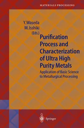 Isshiki / Waseda |  Purification Process and Characterization of Ultra High Purity Metals | Buch |  Sack Fachmedien