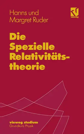 Ruder |  Die Spezielle Relativitststheorie | Buch |  Sack Fachmedien