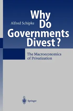 Schipke |  Why Do Governments Divest? | Buch |  Sack Fachmedien