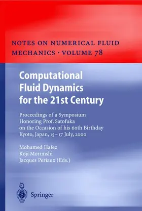 Hafez / Periaux / Morinishi | Computational Fluid Dynamics for the 21st Century | Buch | 978-3-540-42053-8 | sack.de