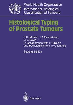 Mostofi / Sesterhenn / Davis |  Histological Typing of Prostate Tumours | Buch |  Sack Fachmedien