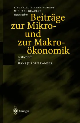Berninghaus / Braulke | Beiträge zur Mikro- und zur Makroökonomik | Buch | 978-3-540-42308-9 | sack.de