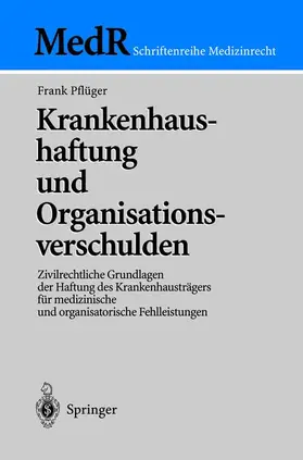 Pflüger |  Krankenhaushaftung und Organisationsverschulden | Buch |  Sack Fachmedien