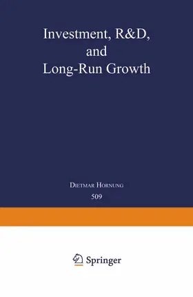 Hornung |  Investment, R&D, and Long-Run Growth | Buch |  Sack Fachmedien