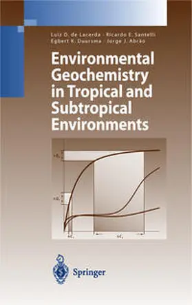 Drude de Lacerda / Abrao / Santelli |  Environmental Geochemistry in Tropical and Subtropical Environments | Buch |  Sack Fachmedien