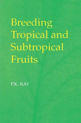 Ray |  Breeding Tropical and Subtropical Fruits | Buch |  Sack Fachmedien