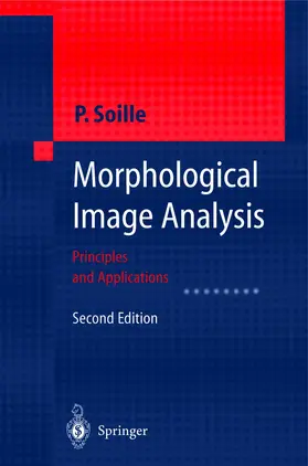 Soille |  Morphological Image Analysis | Buch |  Sack Fachmedien
