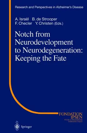 Israel / Christen / Strooper |  Notch from Neurodevelopment to Neurodegeneration: Keeping the Fate | Buch |  Sack Fachmedien