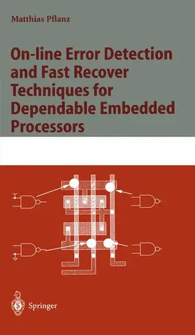 Pflanz |  On-line Error Detection and Fast Recover Techniques for Dependable Embedded Processors | Buch |  Sack Fachmedien