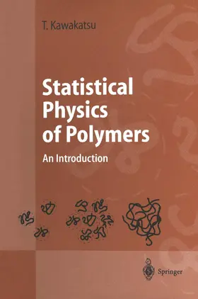 Kawakatsu |  Statistical Physics of Polymers | Buch |  Sack Fachmedien